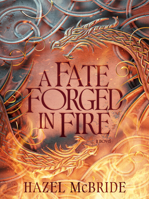 Title details for A Fate Forged In Fire by Hazel McBride - Available